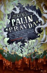 Pravda - Michael Palin - Romány Pravda