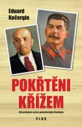 Pokřtěni křížem - Eduard Kočergin - Historické romány Pokřtěni křížem