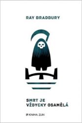 Smrt je vždycky osamělá - Ray Bradbury - Světové detektivky Smrt je vždycky osamělá