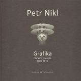 Petr Nikl - Grafika - Obrazový soupis 1980 - 2012 Petr Nikl - Grafika - Obrazový soupis 1980 - 2012