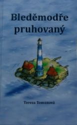 Bleděmodře pruhovaný + CD - Tereza Tomanová - Česká a slovenská beletrie Bleděmodře pruhovaný + CD