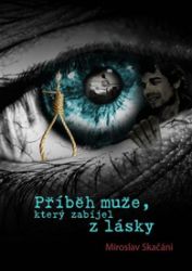 Příběh muže, který zabíjel z lásky Příběh muže, který zabíjel z lásky