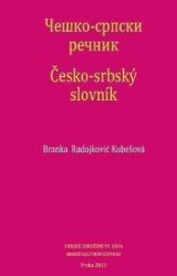 Česko-srbský slovník - Branka Radojković Kubešová - Jazykové učebnice Česko-srbský slovník