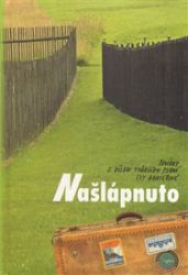 Našlápnuto - kolektiv autorů - Česká a slovenská beletrie Našlápnuto