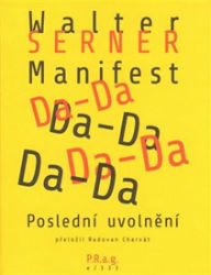 Manifest Da-Da - Walter Serner - Česká a slovenská beletrie Manifest Da-Da