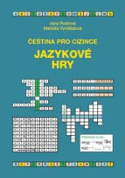 Čeština pro cizince - Jazykové hry - Jana Rodrová,Markéta Vymětalová - Čeština pro cizince Čeština pro cizince - Jazykové hry