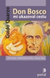 Don Bosco mi ukazoval cestu Don Bosco mi ukazoval cestu