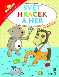 Svět hraček a her - První čtení, to nic není - Eva Horáková - Knihy pro první čtení Svět hraček a her - První čtení, to nic není