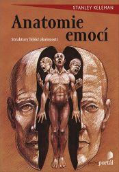 Anatomie emocí - Struktury lidské zkušenosti Anatomie emocí - Struktury lidské zkušenosti