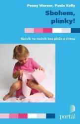 Sbohem, plínky! - Penny Warner - Partnerské vztahy Sbohem, plínky!