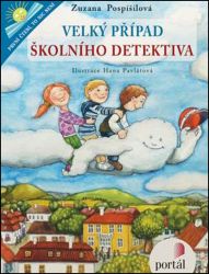 Velký případ školního detektiva - Zuzana Pospíšilová - Detektivky pro děti Velký případ školního detektiva