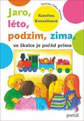Jaro, léto, podzim, zima - ve školce je pořád prima Jaro, léto, podzim, zima - ve školce je pořád prima