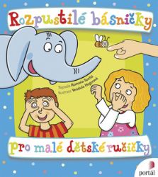 Rozpustilé básničky pro malé dětské ručičky - 30 jednoduchých říkanek s procvičováním prstíků