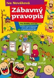 Zábavný pravopis - Iva Nováková - Český jazyk pro 1. stupeň ZŠ Zábavný pravopis