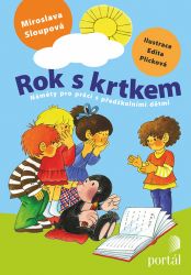 Rok s krtkem - Náměty pro práci s předškolními dětmi Rok s krtkem - Náměty pro práci s předškolními dětmi