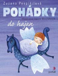 Pohádky do hajan - Zuzana Pospíšilová - Pohádky na dobrou noc pro děti Pohádky do hajan