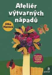 Ateliér výtvarných nápadů - Jitka Horová - Romány pro ženy Ateliér výtvarných nápadů