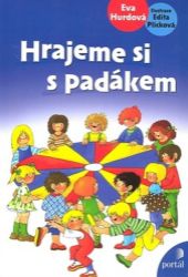 Hrajeme si s padákem - Eva Hurdová - Pedagogika Hrajeme si s padákem