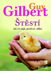 Štěstí - Guy Gilbert - Esoterika a duchovno Štěstí