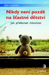 Nikdy není pozdě na šťastné dětství - Ben Furman - Trénink mozku a paměti, sebezdokonalování Nikdy není pozdě na šťastné dětství
