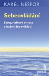 Sebeovládání - Stres, rizikové emoce a bažení lze zvládat! - Karel Nešpor - Trénink mozku a paměti, sebezdokonalování Sebeovládání - Stres, rizikové emoce a bažení lze zvládat!