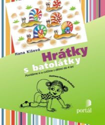 Hrátky s batolátky - Hana Kišová - Partnerské vztahy Hrátky s batolátky