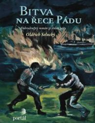 Bitva na řece Pádu - Oldřich Selucký - Dobrodružné knihy pro děti Bitva na řece Pádu