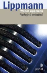 Veřejné mínění - Walter Lippmann - Psychologie Veřejné mínění