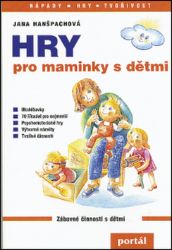 Hry pro maminky s dětmi Hry pro maminky s dětmi