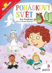 Pohádkový svět - První čtení, to nic není - Eva Horáková - Pohádky pro děti Pohádkový svět - První čtení, to nic není