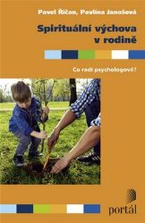 Spirituální výchova v rodině - Pavel Říčan - Výchova Spirituální výchova v rodině