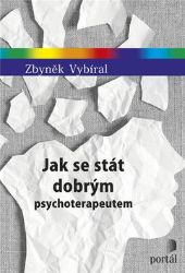 Jak se stát dobrým psychoterapeutem