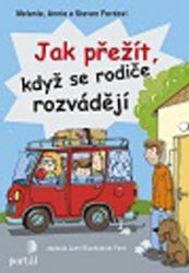 Jak přežít, když se rodiče rozvádějí Jak přežít, když se rodiče rozvádějí
