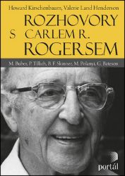 Rozhovory s Carlem R. Rogersem - Gregory Bateson,Martin Buber,Howard Kirschenbaum,Paul Tillich,Mihály Polányi,B. F. Skinner - Sbírky citátů Rozhovory s Carlem R. Rogersem