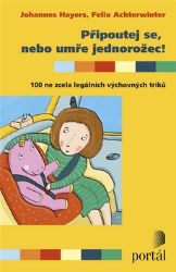 Připoutej se, nebo umře jednorožec! - Johannes Hayers - Partnerské vztahy Připoutej se, nebo umře jednorožec!