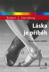 Láska je příběh - Robert J. Sternberg - Partnerské vztahy Láska je příběh