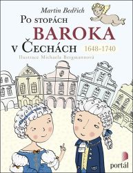 Po stopách baroka v Čechách 1648-1740 Po stopách baroka v Čechách 1648-1740