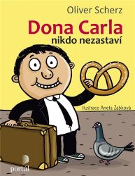 Dona Carla nikdo nezastaví - Oliver Scherz - Dobrodružné knihy pro děti Dona Carla nikdo nezastaví