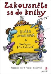 Zakousněte se do knihy - Pracovní listy k rozvoji čtenářství Zakousněte se do knihy - Pracovní listy k rozvoji čtenářství