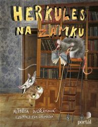 Herkules na zámku - Alžběta Dvořáková - Pohádky pro děti Herkules na zámku