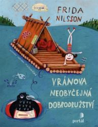 Vránova neobyčejná dobrodružství - Frida Nilsson - Dobrodružné knihy pro děti Vránova neobyčejná dobrodružství