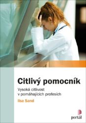 Citlivý pomocník - Vysoká citlivost v pomáhajících profesích
