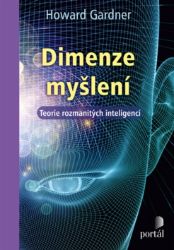 Dimenze myšlení - Teorie rozmanitých inteligencí Dimenze myšlení - Teorie rozmanitých inteligencí