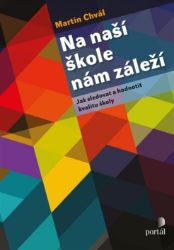 Na naší škole nám záleží - Jak sledovat a hodnotit kvalitu školy Na naší škole nám záleží - Jak sledovat a hodnotit kvalitu školy