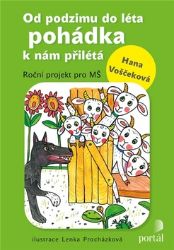 Od podzimu do léta pohádka k nám přilétá - Roční projekt pro MŠ - Hana Voščeková - Pedagogika Od podzimu do léta pohádka k nám přilétá - Roční projekt pro MŠ