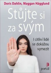 Stůjte si za svým - I citliví lidé se dokážou vymezit Stůjte si za svým - I citliví lidé se dokážou vymezit
