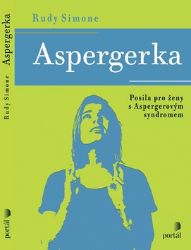 Aspergerka - Posila pro ženy s Aspergerovým syndromem Aspergerka - Posila pro ženy s Aspergerovým syndromem