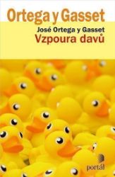 Vzpoura davů - José Ortega y Gasset - Filozofie Vzpoura davů