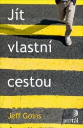 Jít vlastní cestou Jít vlastní cestou