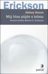Můj hlas půjde s tebou: Naučné příběhy Miltona H. Ericksona Můj hlas půjde s tebou: Naučné příběhy Miltona H. Ericksona